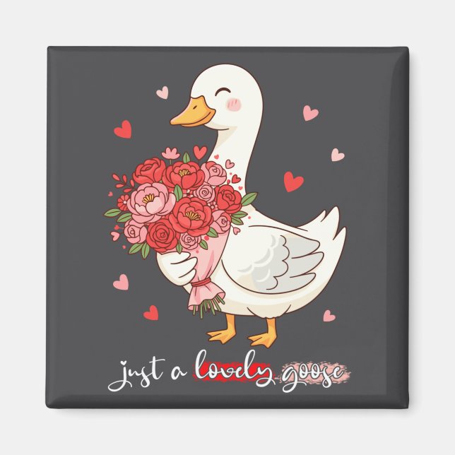 Imã Just A Lovely Goose Bouquet Roses Floral Valentine (Frente)