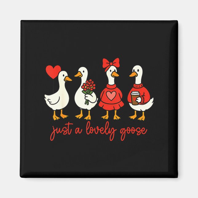 Imã Just A Lovely Goose Valentine Duck Funny Geese Val (Frente)