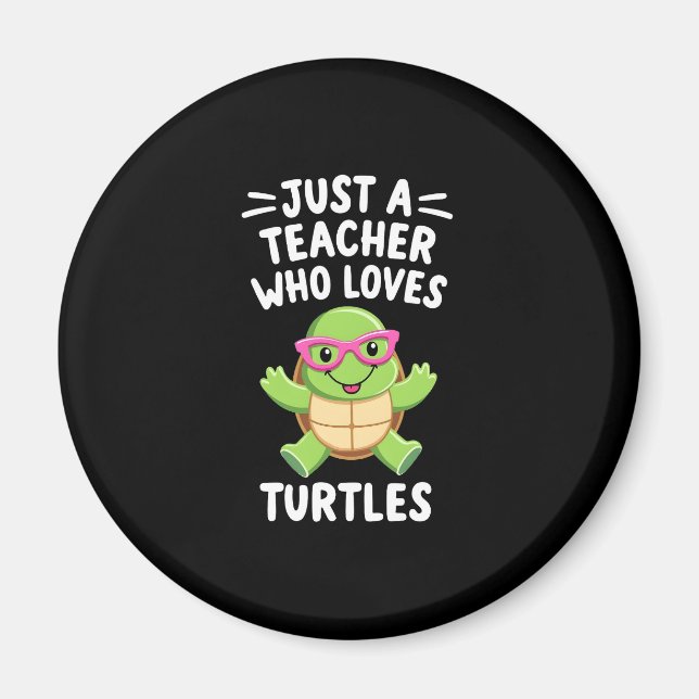 Imã Just a Teacher Who Loves Turtles Turtle Lover Educ (Frente)