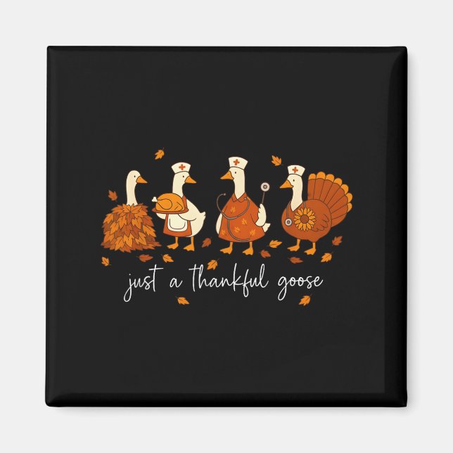 Imã Just A Thankful Goose Nurse Funny Thanksgiving  (Frente)