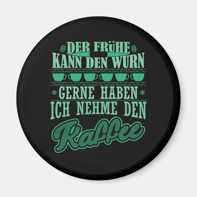 Imã Kaffee Spruch // Der frühe Vogel kann den Wurm ... (Frente)
