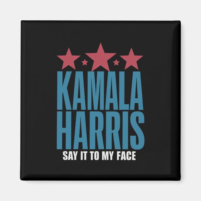 Imã Kamala Harris Se Você Tem Algo a Dizer, Diga  (Frente)