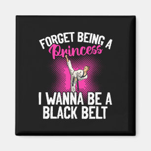 Imã Karate Esqueça Ser Uma Princesa Eu Quero Ser Uma F
