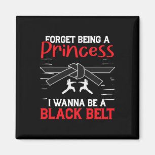 Imã Karate Esqueça Ser Uma Princesa Eu Quero Ser Uma F