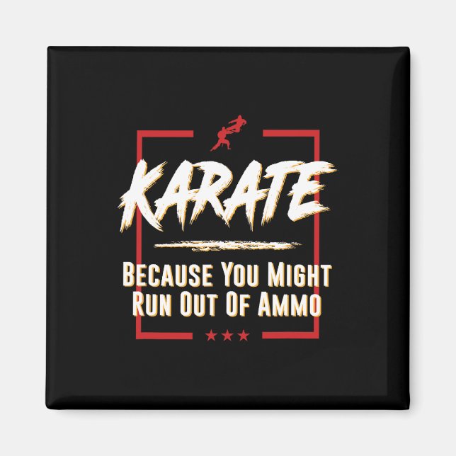 Imã Karate Porque Você Pode Ficar Sem Ammo Para Lutar  (Frente)