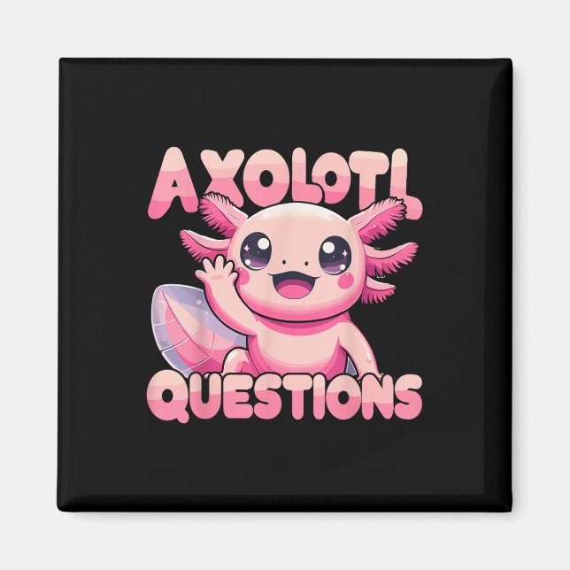 Imã Kawaii I Axolotl questiona Encantado Axolotl (Frente)