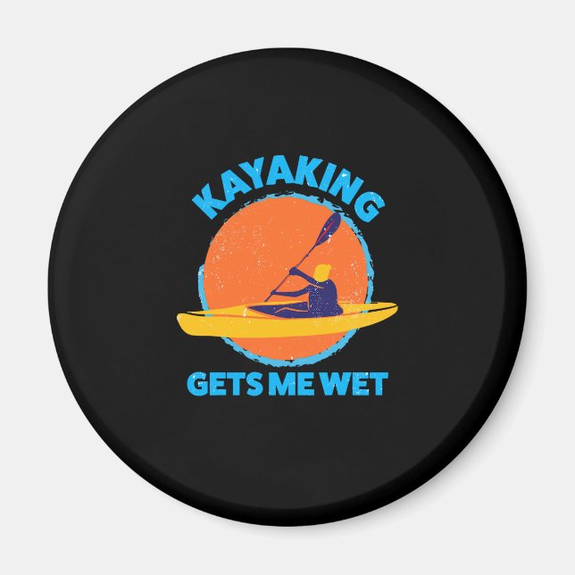 Imã Kayaking Engraçado, Kayaking Me Torna Molhado (Frente)