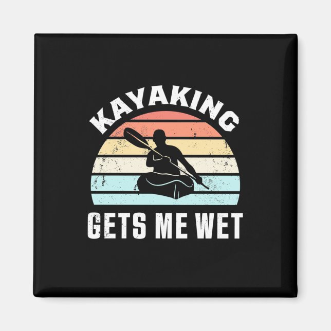 Imã Kayaking me deixa molhado (Frente)