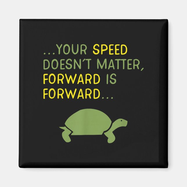 Imã Keep Moving Forward Turtle - Sitive Motivational M (Frente)