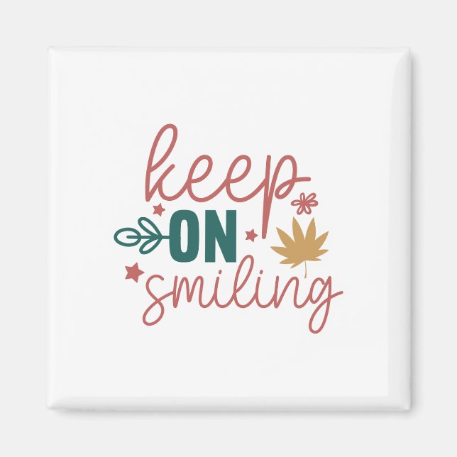 Imã Keep on Smiling (Frente)