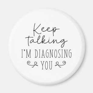 Imã Keep Talking I’m Diagnosing You
