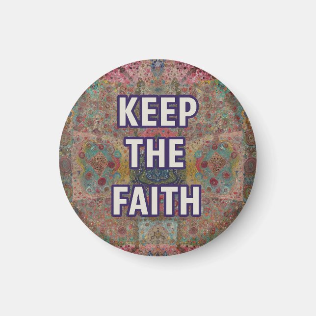 Imã Keep the Faith – Encouragement magnet (Frente)