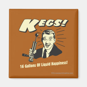 Imã Kegs: 16 Gallons Felicidade Líquida
