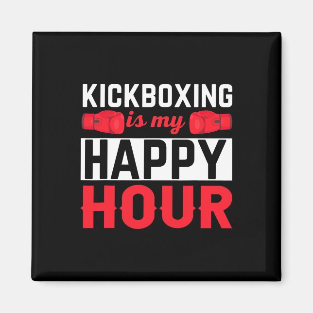 Imã Kickboxing Meu Happy Hour Kick Boxing Engraçado  (Frente)