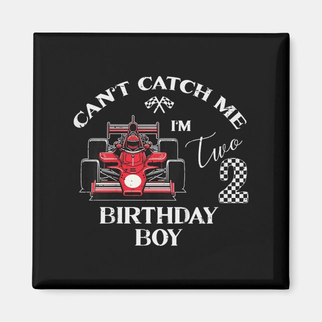 Imã Kids 2nd Birthday Race Car Bday Boy Cant Catch Me  (Frente)