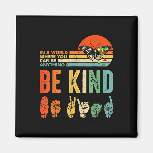 Imã Kids Be Kind Autism Awareness Asl Mom Teacher Kind (Frente)