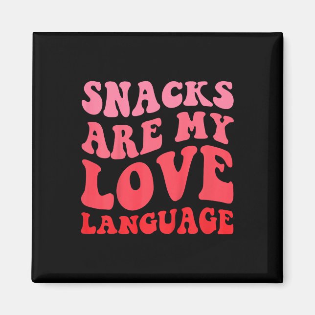 Imã Kids Snacks Are My Love Language Toddler Valentine (Frente)