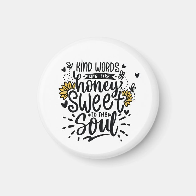Imã Kind words are like honey sweet to the soul (Frente)