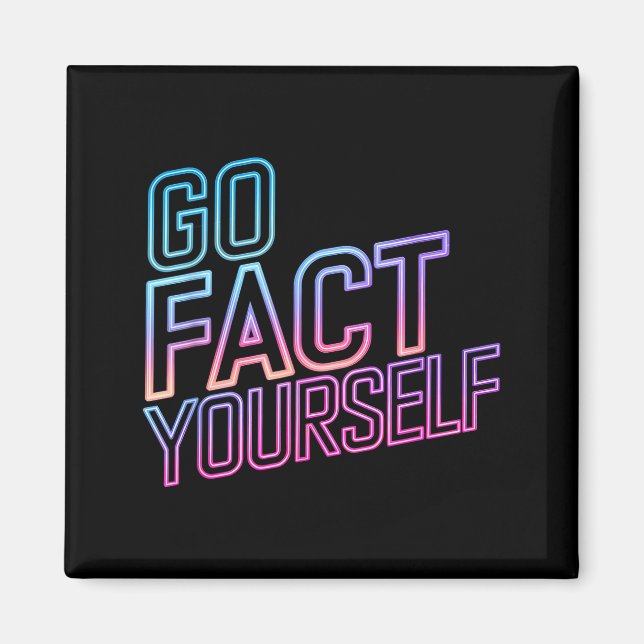 Imã Kindly Go Fact Yourself Funny Cyber Vibes Slogan S (Frente)