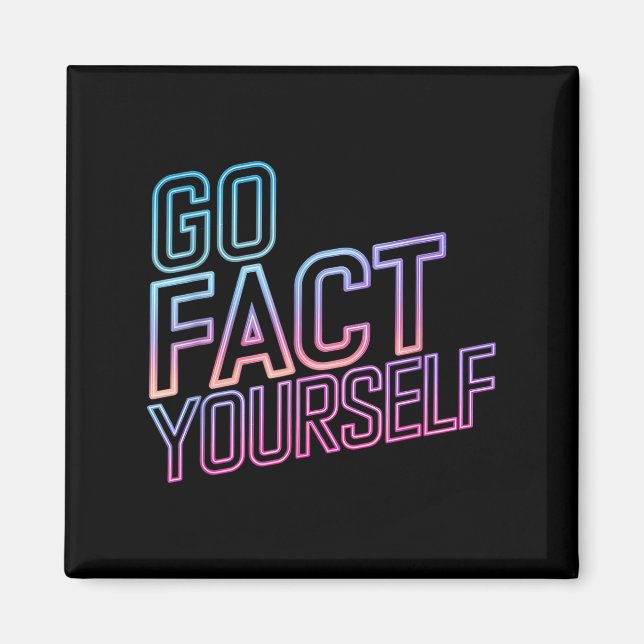 Imã Kindly Go Fact Yourself Funny Cyber Vibes Slogan S (Frente)