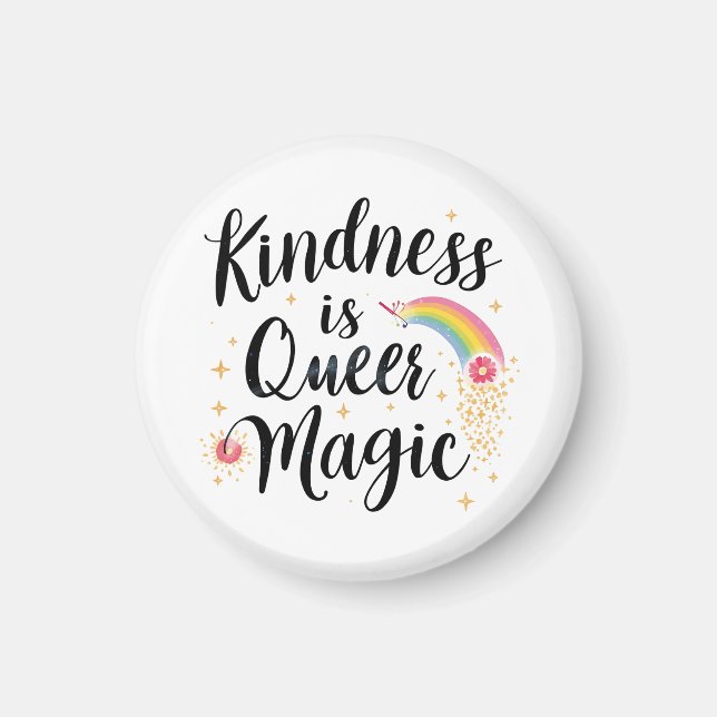 Imã Kindness Is Queer Magic Rainbow Quote LGBTQ+ (Frente)