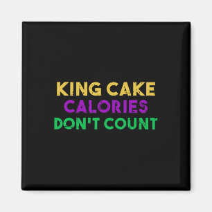 Imã King Cake Calories Don't Count Mardi Gras Bebendo