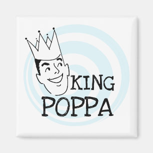 Imã King Poppa T-shirts e presentes