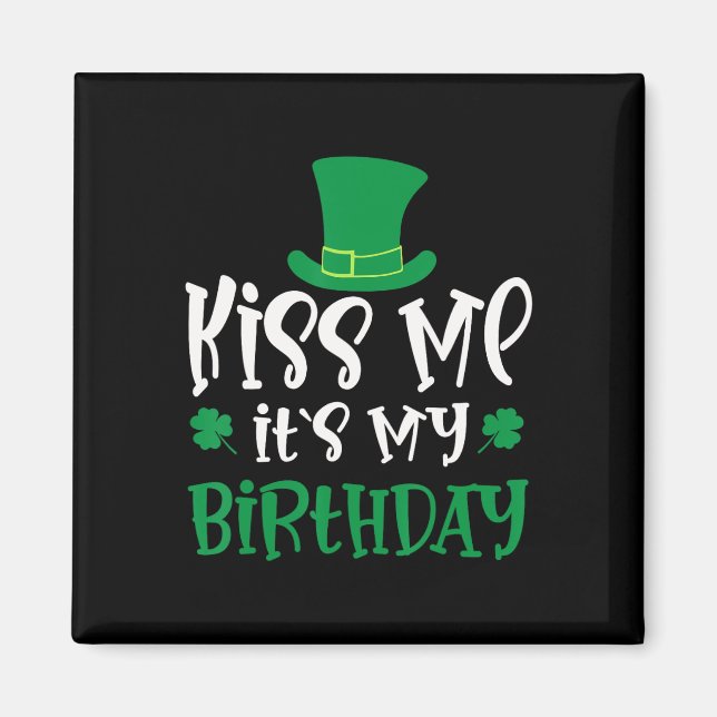 Imã Kiss Me It's My Birthday Shamrock St Patricks Day  (Frente)