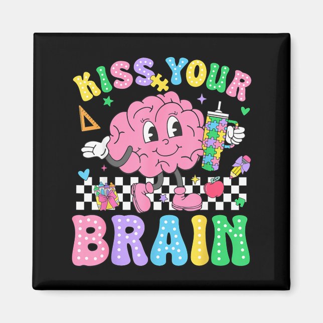Imã Kiss Your Brain Valentines Autism Awareness Teache (Frente)