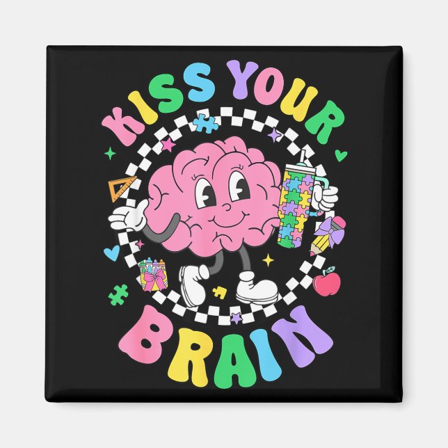 Imã Kiss Your Brain Valentines Autism Awareness Teache (Frente)