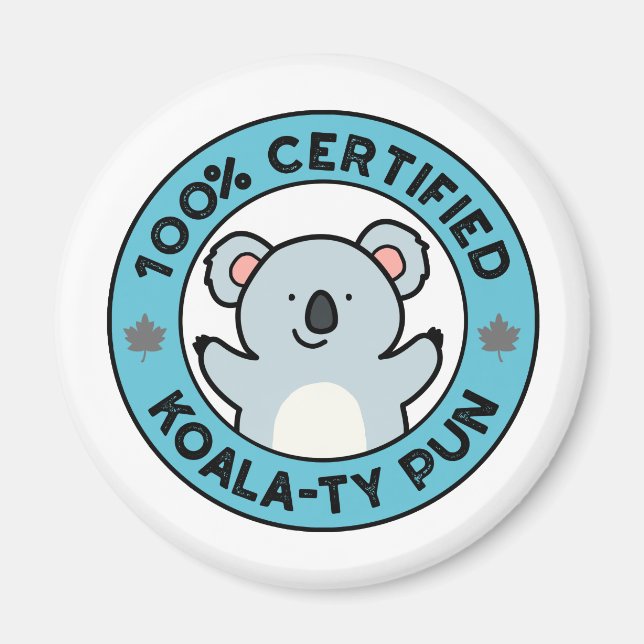 Imã Koala-ty Funny Koala-Pun Certified 100% (Frente)