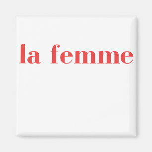 Imã La Femme, La Femme T-shirt, Feminista