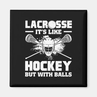 Imã Lacrosse It's Like Hockey But With Funny Player