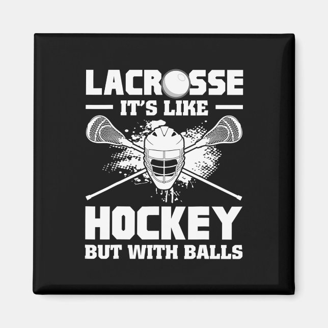 Imã Lacrosse It's Like Hockey But With Funny Player  (Frente)