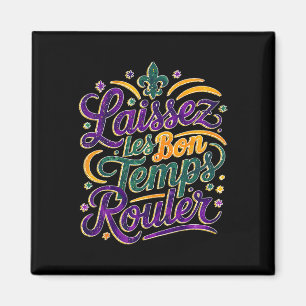 Imã Laissez Les Bon Temps Rouler Funny Boho Coquette M