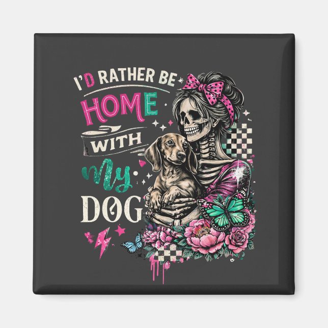 Imã Lar com Meu Cachorro Esqueleto Gótico Dachshund (Frente)