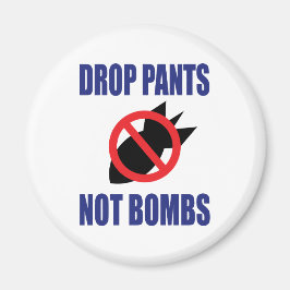 Imã Larga Calças Não Bombas - Divertido Slogan Anti Gu