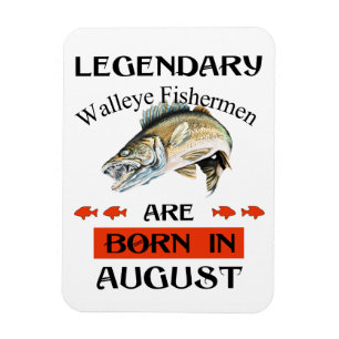 Ímã Legendário pescador Walleye é Nascer em agosto