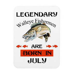 Ímã Legendário pescador Walleye é Nascer em julho