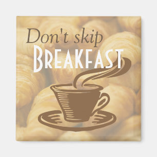 Imã Lembrete Não Pule o Café da Manhã