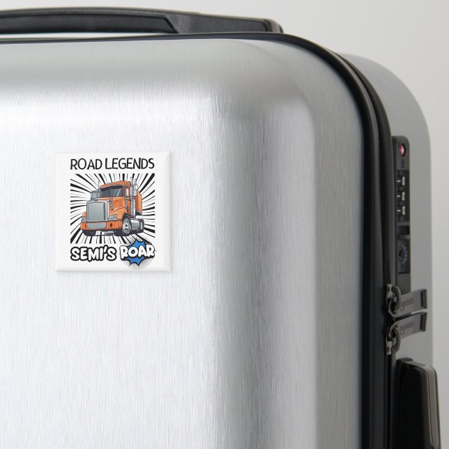 Imã Lendas de estrada: Semi's Roar! (In Situ (Luggage))