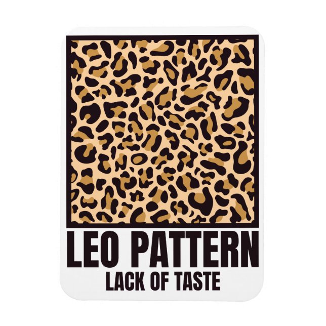 Ímã Leo Pattern Bad Taste Fashion Victim (Vertical)