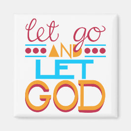 Imã Let Go and Let GOD (Tipografia original)