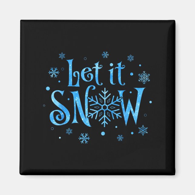 Imã Let It Snow Christmas Snowflakes Men Women Family  (Frente)