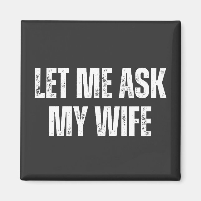 Imã let me ask my wife (Frente)