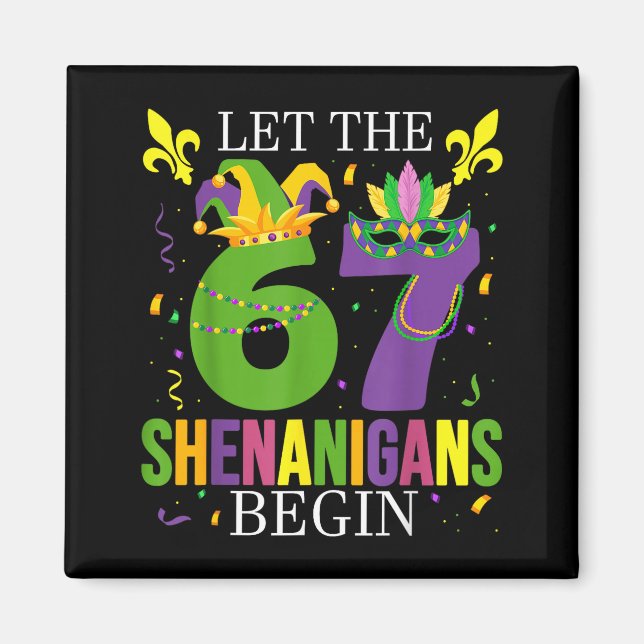 Imã Let The 67 Shenanigans Begin Funny 6 7 Six Seven M (Frente)
