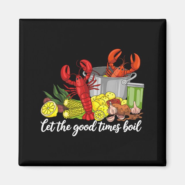 Imã Let The Good Times Boil Funny Crawfish Season Loui (Frente)