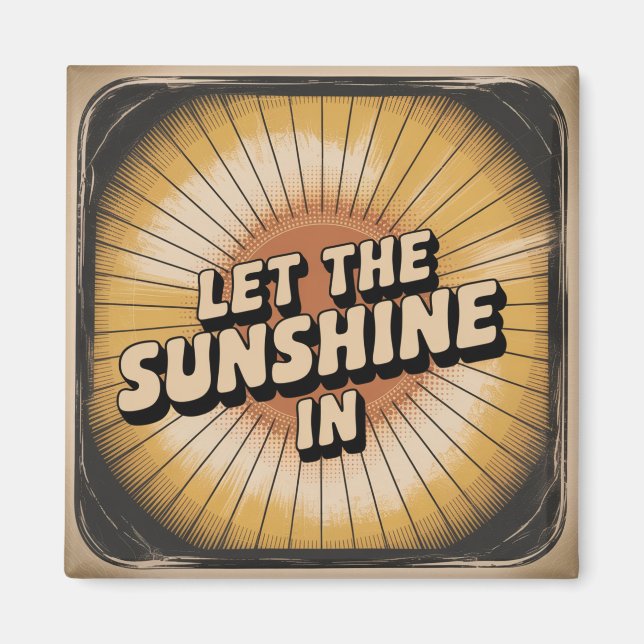 Imã Let The Sunshine In (Frente)