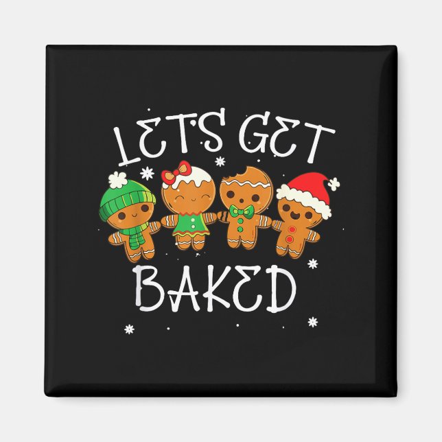Imã Let's Get Baked Cookie Baking Team Gingerbread Chr (Frente)
