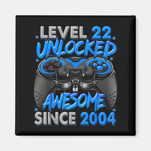 Imã Level 22 Unlocked Awesome Since 2004 22nd Birthday (Frente)